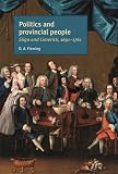 Politics and provincial people : Sligo and Limerick, 1691-1761