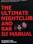 The Ultimate Nightclub and Bar DJ Manual