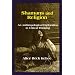 Shamans and Religion: An Anthropological Exploration in Critical Thinking