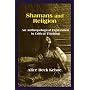 Shamans and Religion: An Anthropological Exploration in Critical Thinking