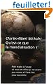 Qu'est-ce que la mondialisation ? : Petit trait� � l'usage de ceux et celles qui ne savent pas encore s'il faut �tre pour ou contre