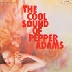 The Cool Sound of Pepper Adams