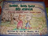 Dark, Bad Day...go Away