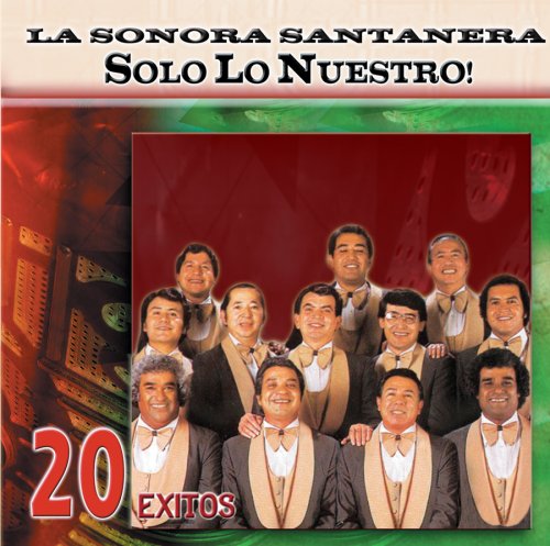 La Sonora Santanera - Solo lo Nuestro: 20 Exitos - Zortam Music