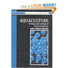 Aquaculture: Biology and Ecology of Cultured Species (Ellis Horwood Series in Aquaculture and Fisheries Support)