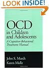 OCD in Children and Adolescents: A Cognitive-Behavioral Treatment Manual