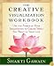 The Creative Visualization Workbook: Second Edition (Gawain, Shakti)