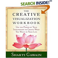 The Creative Visualization Workbook: Second Edition (Gawain, Shakti)