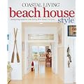 Coastal Living: Beach House Style