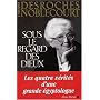 Sous le regard des Dieux : Les quatre v�rit�s d'un&hellip de Christiane Desroches-Noblecourt