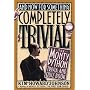 And Now for Something Completely Trivial: Monty Python Trivia and Quiz Book