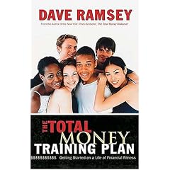 The Total Money Training Plan: Getting Started on a Life of Financial Fitness