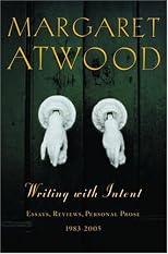 Writing with Intent: Essays, Reviews, Personal Prose--1983-2005
