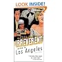Frommer's Irreverent Guide to Los Angeles (Irreverent Guides)