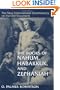 The Books of Nahum, Habakkuk, and Zephaniah (New International Commentary on the Old Testament)