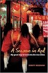 A Season in Red: My Great Leap Forward into the New China