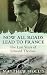 Now
All
Roads
Lead
to
France:
The
Last
Years
of
Edward
Thomas