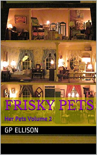 Frisky Pets: Her Pets Volume 2