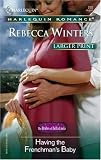 Having The Frenchman's Baby (Harlequin Romance)