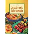 Sensationelle Soja-Rezepte. Mini-Kochb�cher
