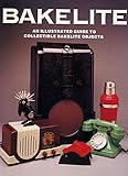 Bakelite : an illustrated guide to collectible bakelite objects