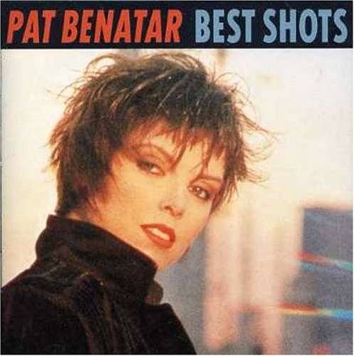 Pat Benatar - Best shots (compilation, 1987) - Zortam Music