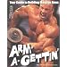 Arm-A-Gettin': Your Guide to Building Massive Arms