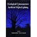 Ecological Consequences of Artificial Night Lighting