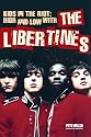 Kids in the Riot: High and Low with the "Libertines"