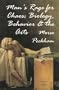 Man's Rage for Chaos: Biology, Behavior, and the Arts (PostModernPositions series)