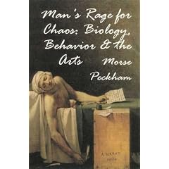 Man's Rage for Chaos: Biology, Behavior, and the Arts: 10 (Postmodernpositions)