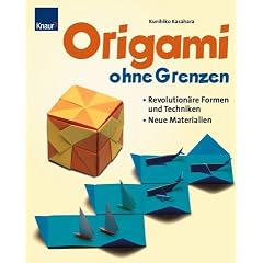 Origami ohne Grenzen: Revolution�re Formen und Techniken