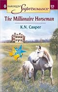 Millionaire Horseman: Return to East Texas (Harlequin Superromance No. 978)