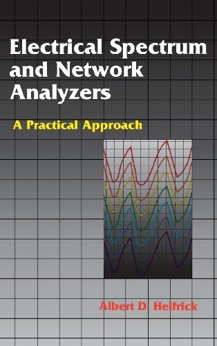 Electrical Spectrum & Network Analyzers: A Practical Approach by Albert D. Helfrick (1991-05-12)
