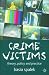 Crime
Victims:
Theory,
Policy
and
Practice