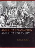 Books : American Taxation, American Slavery