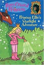 Princess Ellie's Starlight Adventure (Pony-Crazed Princess)