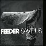 Feeder -  Save Us