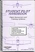 Student Pilot Handbook : Flight Operations and Maneuvers Manual