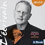 Entretien avec Jean Teulé (Collection L'écrivain) | Jean Teulé,Jean-Luc Hees