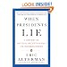 When Presidents Lie: A History of Official Deception and Its Consequences