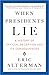 When Presidents Lie: A History of Official Deception and Its Consequences
