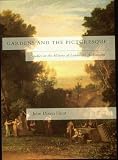 Gardens and the Picturesque: Studies in the History of Landscape Architecture by John Dixon Hunt