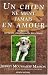 Un chien ne ment jamais en amour
