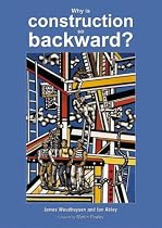 Why is construction so backward?