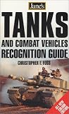 Janes Tanks and Combat Vehicles Recognition Guide, 3e (Janes Tanks Recognition Guide)