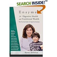 Enzymes for Digestive Health and Nutritional Wealth: The Practical Guide for Digestive Enzymes
