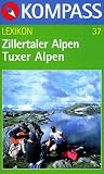  : Kompass Karten, Zillertaler Alpen, Tuxer Alpen: Wander- Rad- und Skitourenkarte. Mit Gro&szlig;formatfotos
