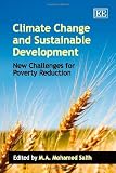 Climate Change and Sustainable Development: New Challenges for Poverty Reduction
