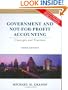 Government and Not-for-Profit Accounting: Concepts and Practices
